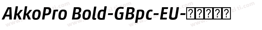 AkkoPro Bold-GBpc-EU字体转换